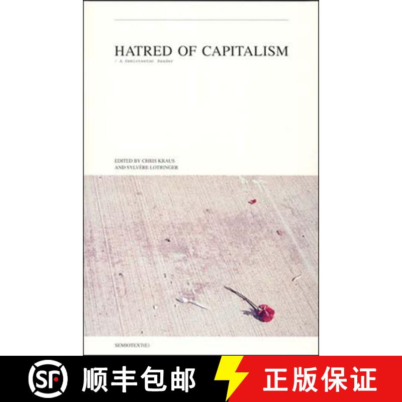【3-4周达】Hatred of Capitalism: A Semiotext(e) Reader [9781584350125]