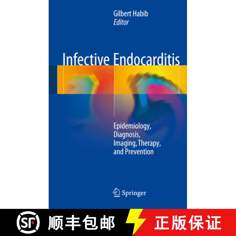 【3-4周达】Infective Endocarditis: Epidemiology, Diagnosis, Imaging, Therapy, and Prevention [9783319324302]