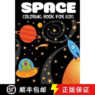 【3-4周达】Space Coloring Book for Kids: Fantastic Outer Space Coloring with Planets, Astronauts, Spa... [9781947243828]
