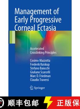【3-4周达】Management of Early Progressive Corneal Ectasia: Accelerated Crosslinking Principles [9783319870120]