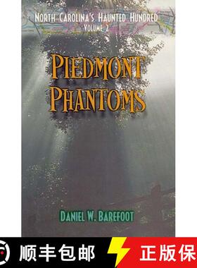 【3-4周达】Piedmont Phantoms : North Carolina's Haunted Hundred Piedmont [9780895872586]