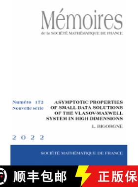 预订 Asymptotic properties of small data solutions of the Vlasov-Maxwell system in high dimensions 法... [9782856299555]