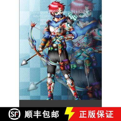 【3-4周达】Steampunk Superheroes and Villains: An Adult Coloring Book Features Over 30 Pages Giant Su... [9781716167867]