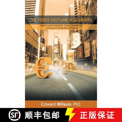 【3-4周达】The Forex Fastlane Millionaire: Patterns and Probabilities, Trading Strategies for Trendin... [9781607967262]
