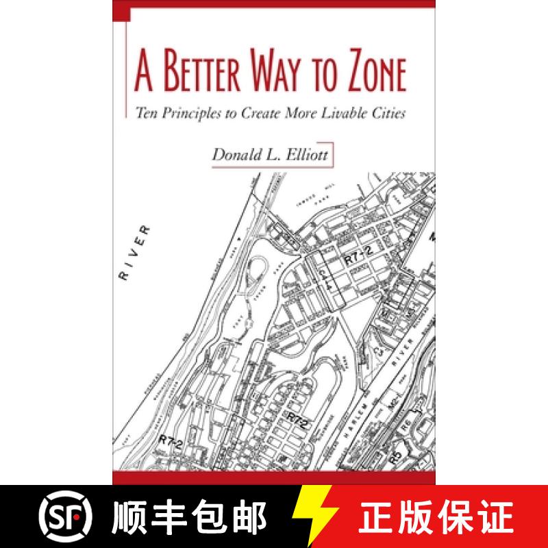 【3-4周达】A Better Way to Zone : Ten Principles to Create More Livable Cities [9781597261814]