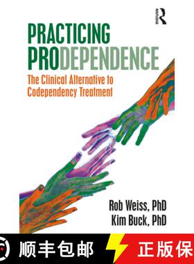 【3-4周达】Practicing Prodependence: The Clinical Alternative to Codependency Treatment [9780367527808]