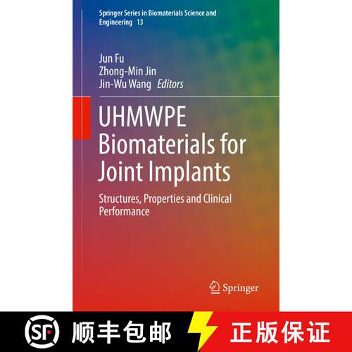 【3-4周达】精装 UHMWPE Biomaterials for Joint Implants: Structures, Properties and Clinical Performance [9789811369230]