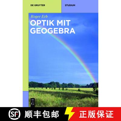 【3-4周达】Optik Mit Geogebra [9783110491272]