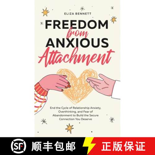 【3-4周达】精装 Freedom from Anxious Attachment: End the Cycle of Relationship Anxiety, Overthinking,... [9781964863719]