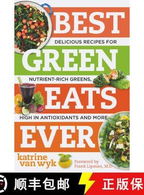 【3-4周达】Best Green Eats Ever – Delicious Recipes for Nutrient–Rich Leafy Greens, High in Antioxi... [9781581572872]