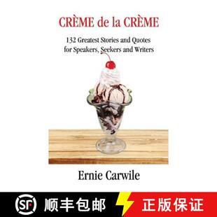 【3-4周达】CREME de la CREME: 132 Greatest Stories and Quotes for Speakers, Seekers and Writers [9780979617690]