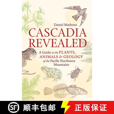 【3-4周达】Cascadia Revealed: A Guide to the Plants, Animals, and Geology of the Pacific Northwest Mo... [9781643261010]