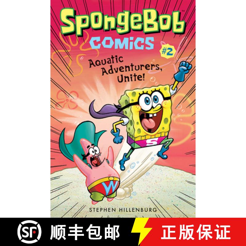 预订 SpongeBob Comics: Book 2: Aquatic Adventurers, Unite!: - Aquatic Adventurers, Unite! [9781419723209]