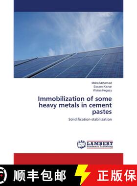 预订 Immobilization of some heavy metals in cement pastes [9783659119989]