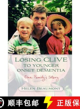 【3-4周达】Losing Clive to Younger Onset Dementia: One Family's Story [9781843104803]