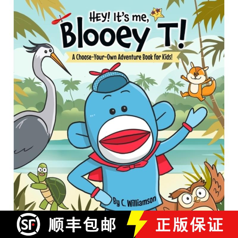 【2-3周达】Hey! It's me, BlooeyT!: A Choose-Your-Own Adventure Book for Kids [9798218421144]