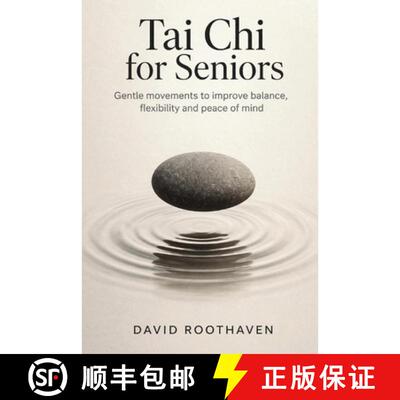 【3-4周达】Tai Chi for Seniors : Gentle Movements to Improve Balance, Flexibility, and Peace of Mind [9798903299201]