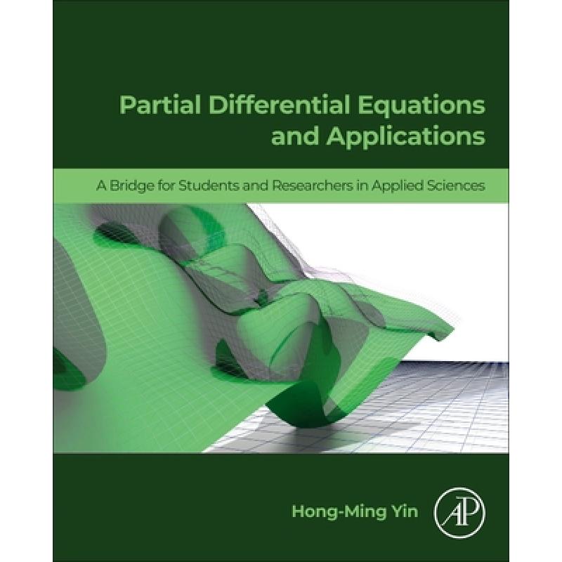预订 Partial Differential Equations and Applications: A Bridge for Students and Researchers in Applie... [9780443187056]怎么看?
