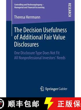 【3-4周达】The Decision Usefulness of Additional Fair Value Disclosures : One Disclosure Type Does No... [9783658248314]