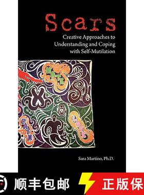 【3-4周达】Scars: Creative Approaches to Understanding and Coping with Self-Mutilation [9781934074398]