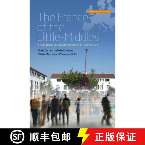 【3-4周达】The France of the Little-Middles: A Suburban Housing Development in Greater Paris [9781789205206]
