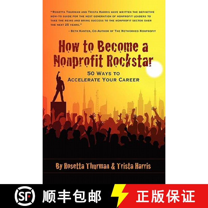 【2-3周达】How to Become a Nonprofit Rockstar: 50 Ways to Accelerate Your Career [9780557725830]