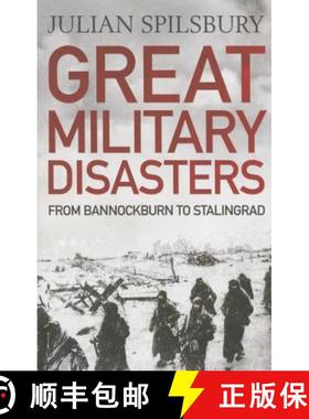 【3-4周达】Great Military Disasters: From Bannockburn to Stalingrad [9781848668997]