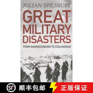 【3-4周达】Great Military Disasters: From Bannockburn to Stalingrad [9781848668997]