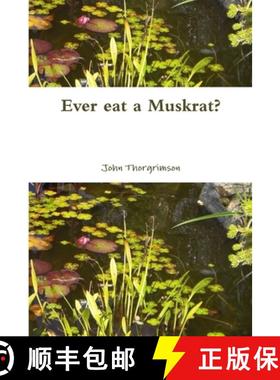 【3-4周达】Ever eat a Muskrat? [9781304885272]