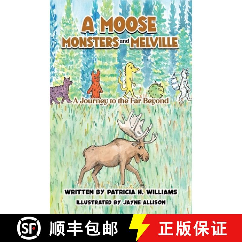 【3-4周达】A Moose, Monsters and Melville: A Journey to the Far Beyond [9798891099692]