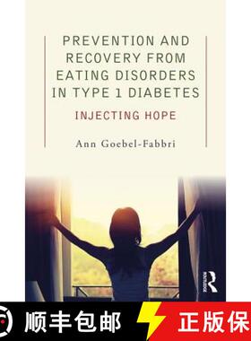 预订 Prevention and Recovery from Eating Disorders in Type 1 Diabetes: Injecting Hope [9781138890657]