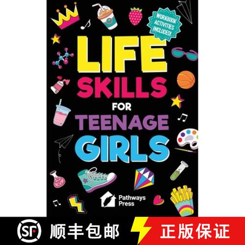 【3-4周达】Life Skills for Teenage Girls The Essential Guide to Help Combat Peer Pressure, Boost Self... [9781968056230]