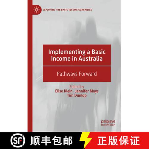 【3-4周达】精装 Implementing a Basic Income in Australia : Pathways Forward [9783030143770]