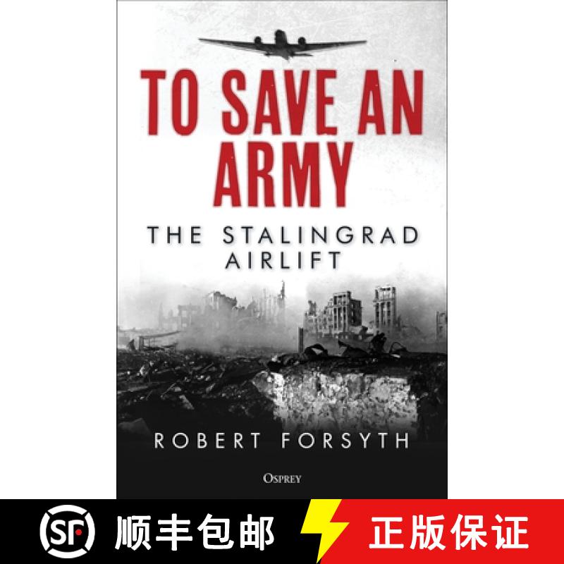 【3-4周达】To Save an Army: The Stalingrad Airlift [9781472845412]