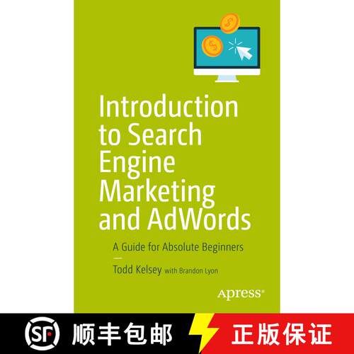 【3-4周达】Introduction to Search Engine Marketing and AdWords : A Guide for Absolute Beginners (Firs... [9781484228470]