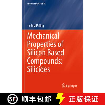 【3-4周达】Mechanical Properties of Silicon Based Compounds: Silicides [9783030226008]