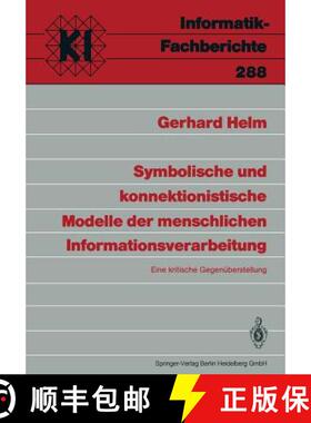 【3-4周达】Symbolische und konnektionistische Modelle der menschlichen Informationsverarbeitung : Ein... [9783540545750]