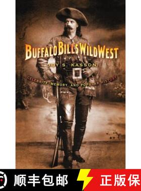 【3-4周达】Buffalo Bill's Wild West: Celebrity, Memory, and Popular History [9780809032440]