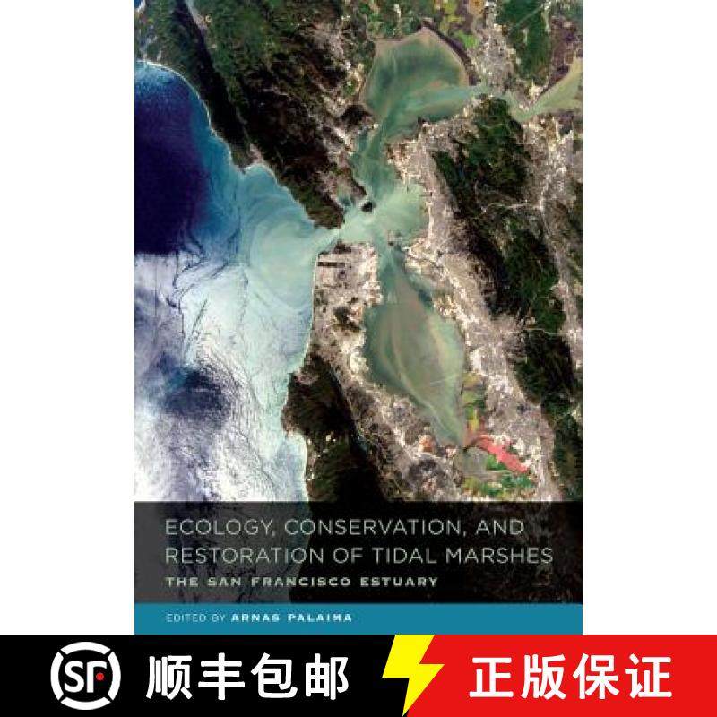 预订 Ecology, Conservation, and Restoration of Tidal Marshes: The San Francisco Estuary [9780520274297]