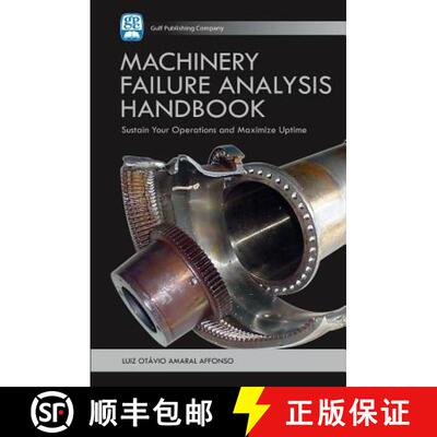 【3-4周达】精装 Machinery Failure Analysis Handbookk: Sustain Your Operations and Maximize Uptime [9781933762081]