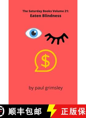 【3-4周达】Eaten Blindness: The Saturday Books Volume 21 [9781953527158]