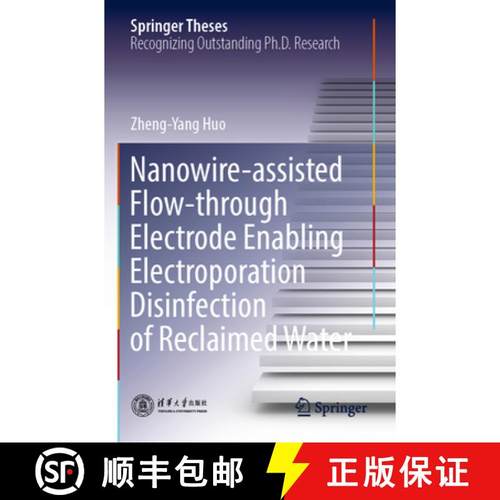【3-4周达】Nanowire-Assisted Flow-Through Electrode Enabling Electroporation Disinfection of Reclaime... [9789819945047]