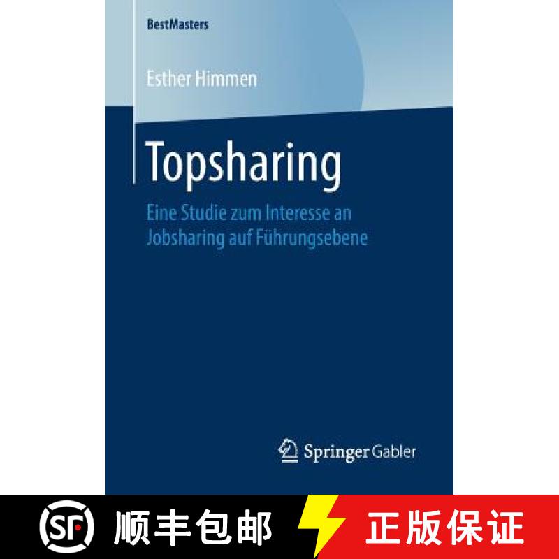 【3-4周达】Topsharing : Eine Studie zum Interesse an Jobsharing auf Führungsebene [9783658244125]