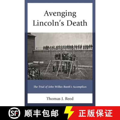 【3-4周达】Avenging Lincoln's Death : The Trial of John Wilkes Booth's Accomplices [9781611478273]