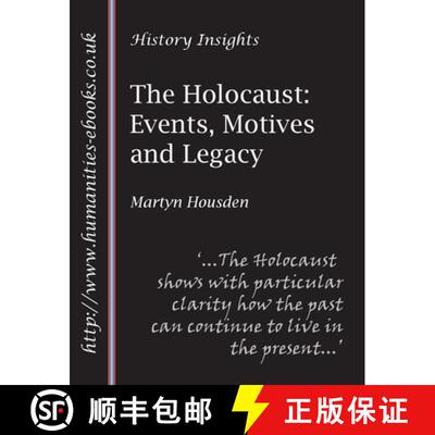 【3-4周达】The Holocaust: Events, Motives and Legacy [9781847600660]
