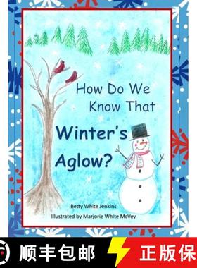 【3-4周达】How Do We Know That Winter's Aglow? [9780578594224]