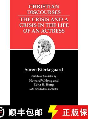 【3-4周达】Christian Discourses: The Crisis and a Crisis in the Life of an Actress.: Christian Discou... [9780691140780]