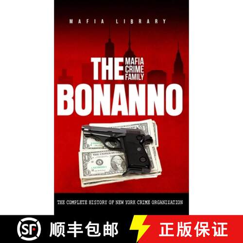 【3-4周达】精装 The Bonanno Mafia Crime Family: The Complete History of a New York Criminal Organizat... [9781917077118]