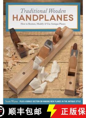 【3-4周达】Traditional Wooden Handplanes: How to Restore, Modify & Use Antique Planes [9781565238879]