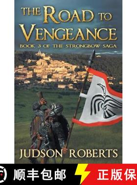 【3-4周达】The Road to Vengeance: The Strongbow Saga [9780578095639]
